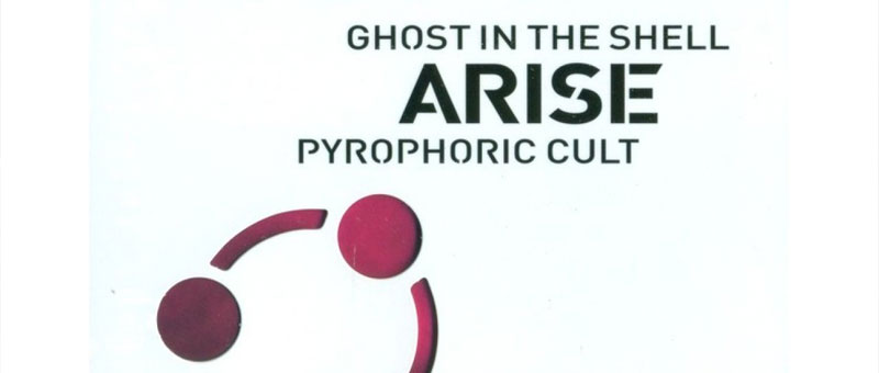 Ghost in the Shell Pyrophoric Cult : Sortie Blu-Ray